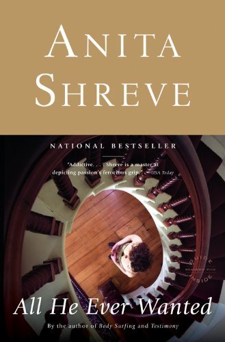 Anita Shreve/All He Ever Wanted